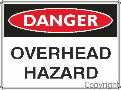 DANGER - OVERHEAD HAZARD 450x600mm Metal CL2 REF