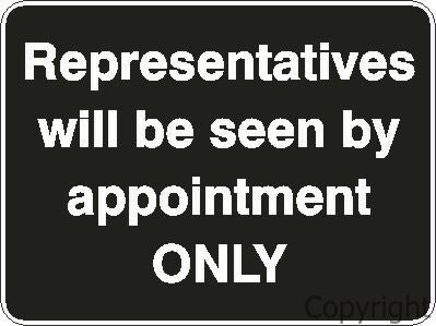 REPRESENTATIVES WILL BE SEEN BY APPOINTMENT ONLY Vinyl