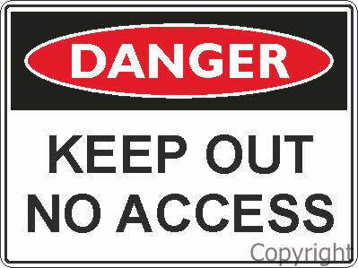 DANGER KEEP OUT NO ACCESS 450x600mm Flute