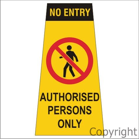 MISC CONE SIGN NO ENTRY AUTH 200x380mm Poly .6mm + Velcro