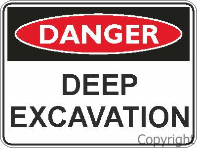 DANGER DEEP EXCAVATION 450x600mm POLY