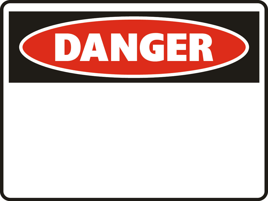 DANGER BLANK 450x600mm Corflute