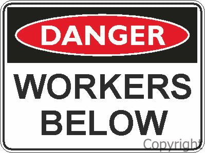 DANGER WORKERS BELOW 450x600mm METAL