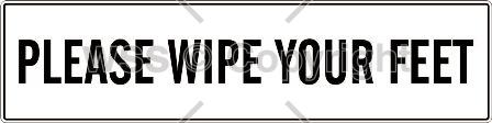 PLEASE WIPE YOUR FEET 200x50mm Self Stick Vinyl