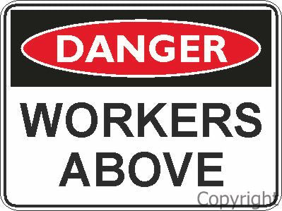 DANGER WORKERS ABOVE 450x600mm Metal