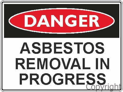 DANGER ASBESTOS REMOVAL IN PROGRESS Flute Safety Sign 450X600mm