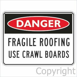 DANGER FRAGILE ROOFING USE CRAWL BOARDS 450x600mm Flute