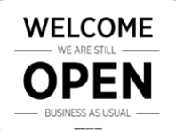 WELCOME WE ARE STILL OPEN BUSINESS AS USUAL 300x300mm Poly (5919MP)