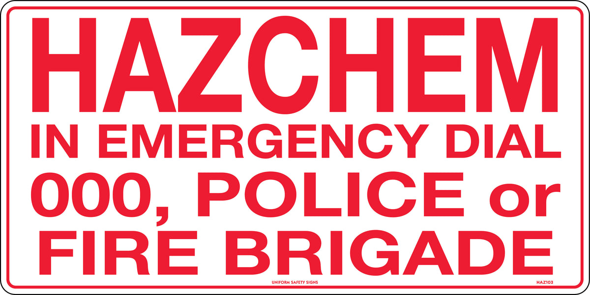 600x300mm - Metal - Hazchem In Emergency Dial 000, Police or Fire Brigade (HAZ103M)