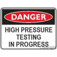 DANGER HIGH PRESSURE TESTING IN PROGRESS 450x600mm Flute / Metal