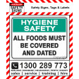 HYGIENE SAFETY ALL FOODS MUST BE COVERED AND DATED 225x300mm Poly