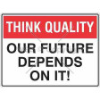 THINK QUALITY OUR FUTURE 225x300mm Poly