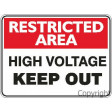 RESTRICTED AREA HIGH VOLTAGE KEEP OUT 450x600mm Metal