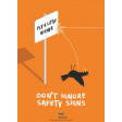 594x420mm - Laminated Safety Poster - Don't Ignore Safety Signs (SP1032)