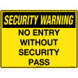 450x300mm - Metal - Security Warning No Entry Without Security Pass (SW019LSM)