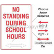 NO STANDING DURING SCHOOL HOURS 300x450mm Metal