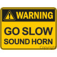 WARNING GO SLOW SOUND HORN 450x600mm Metal