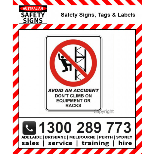 AVOID AN ACCIDENT DON'T CLIMB ON EQUIPMENT 450x600mm Poly