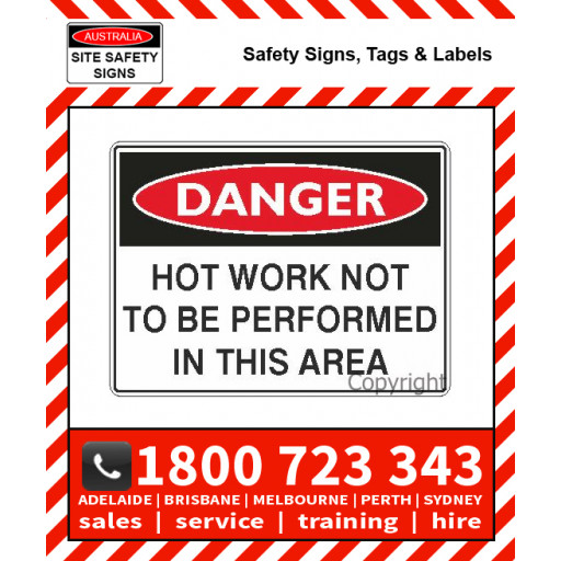 DANGER HOT WORK NOT TO BE PERFORMED IN THIS AREA 450x600mm Metal / Poly