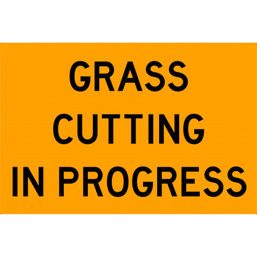 900x600mm - Metal - Class 1 Reflective - Grass Cutting In Progress (SG507)